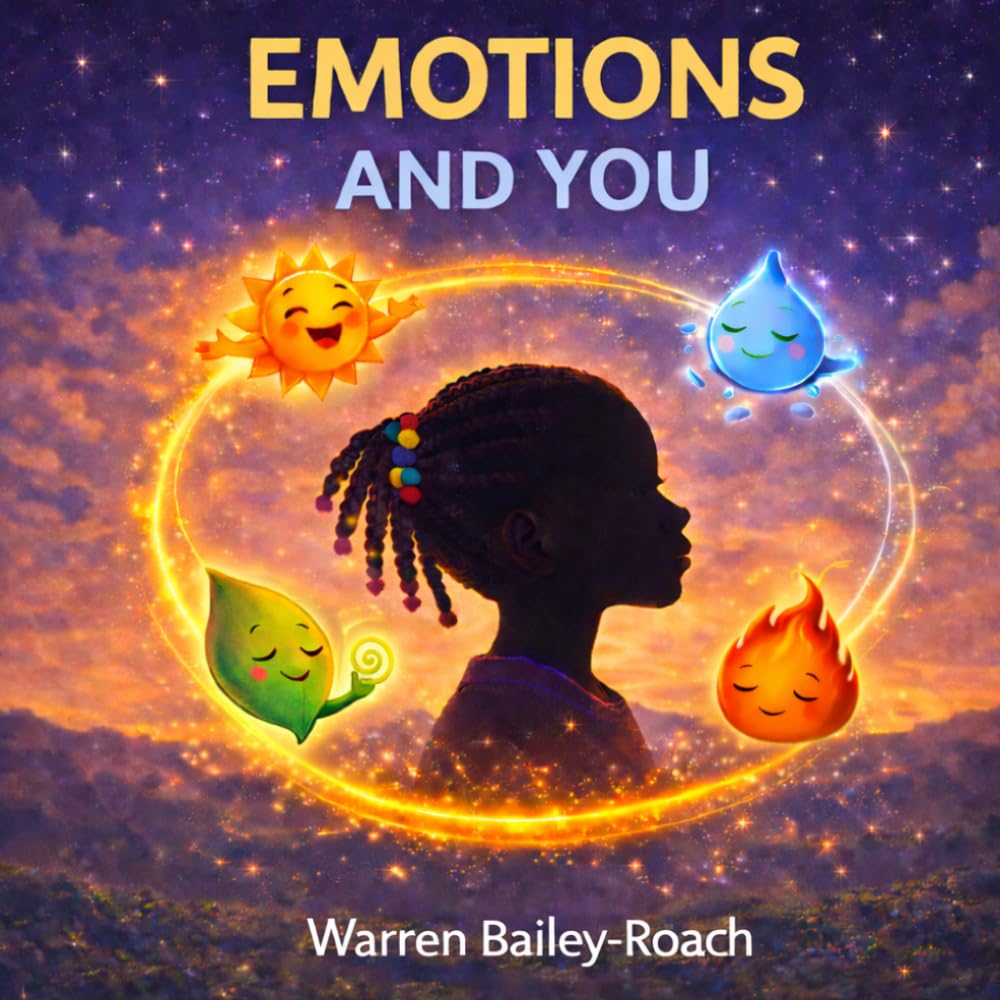 Emotions And You (Warren’s Real Life Lessons for Children)