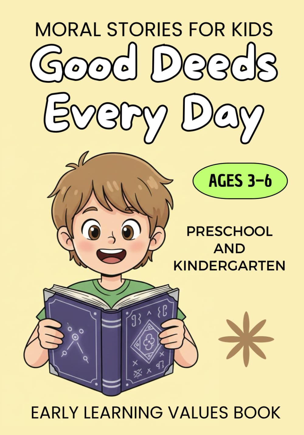 Good Deeds Every Day: A Collection of Heartwarming Stories That Teach Virtue, Respect and Positive Behavior for Ages 3–6 | Positive Habits for Preschool and Kindergarten Kids|Learning to be kind book