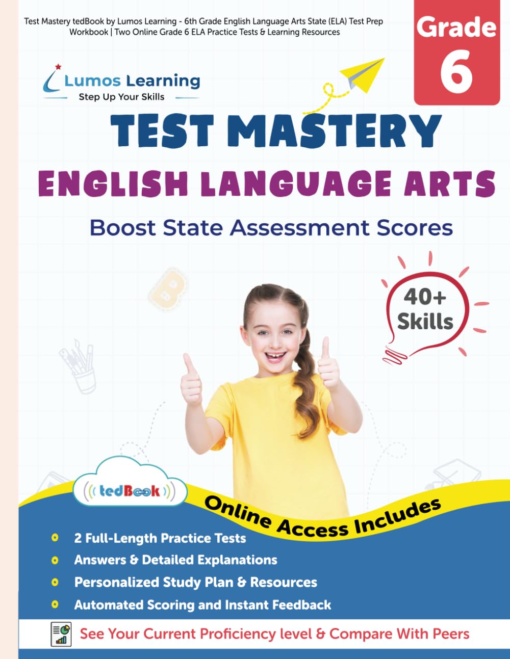 Test Mastery tedBook by Lumos Learning - 6th Grade English Language Arts State (ELA) Test Prep Workbook | Two Online Grade 6 ELA Practice Tests & ... Informational Text, and Language (Ages 11-12)