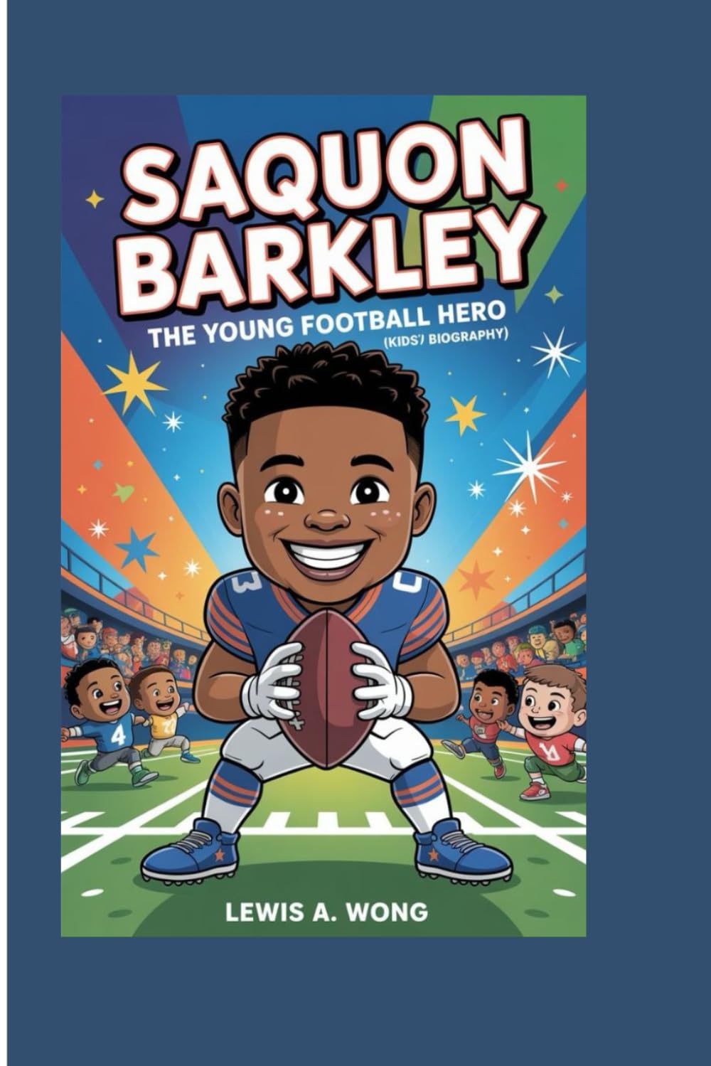 SAQUON BARKLEY: The Young Football Hero (Kids' Biography)