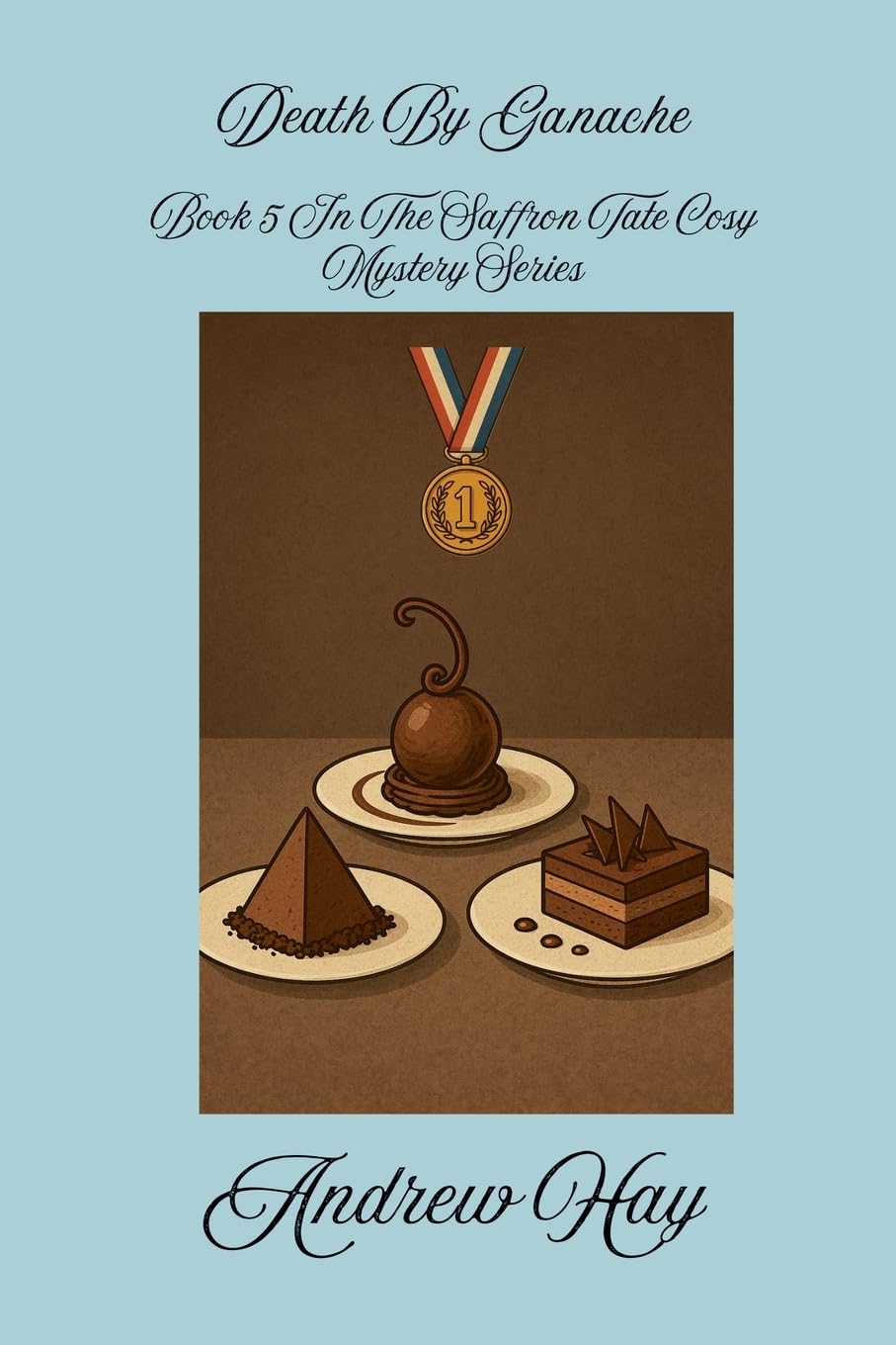 Death By Ganache: 5 (Saffron Tate Cosy Mystery)