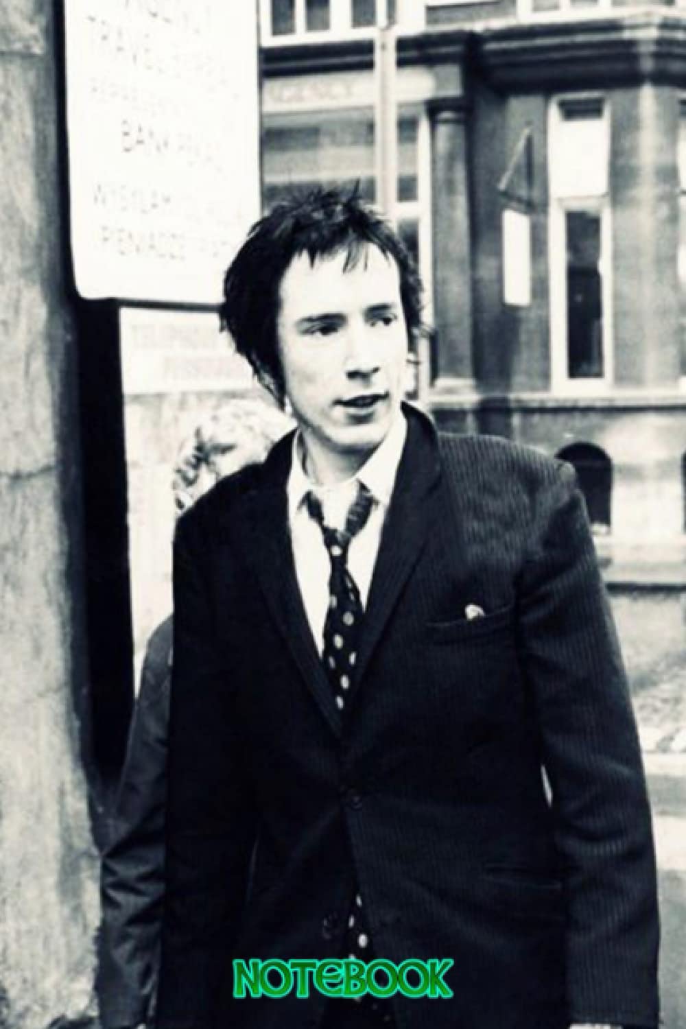Notebook : John Lydon Notebook and Journal Perfect for Fan club members , Gift idea , Thankgiving Notebook #496