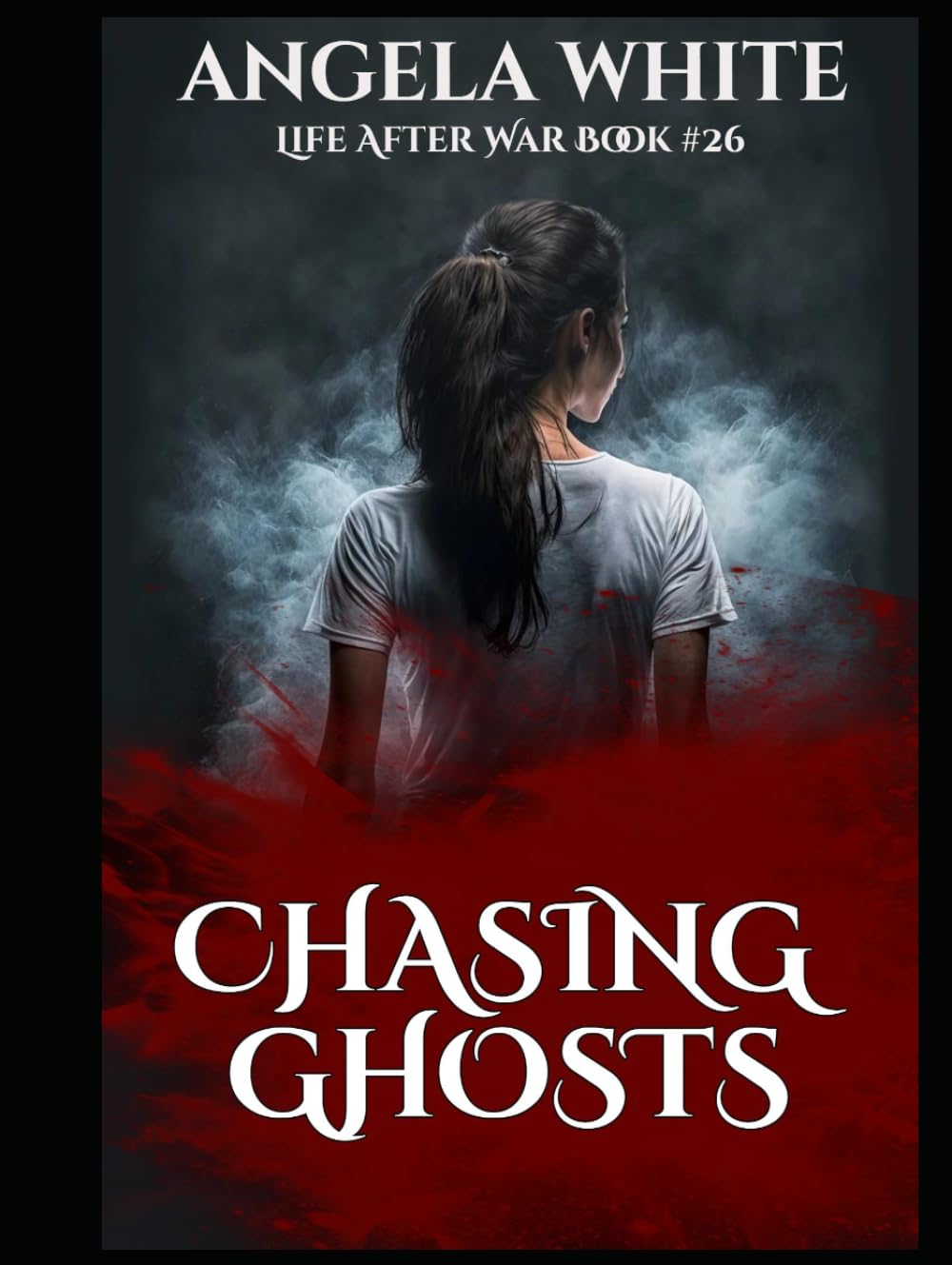 Chasing Ghosts (Life After War)