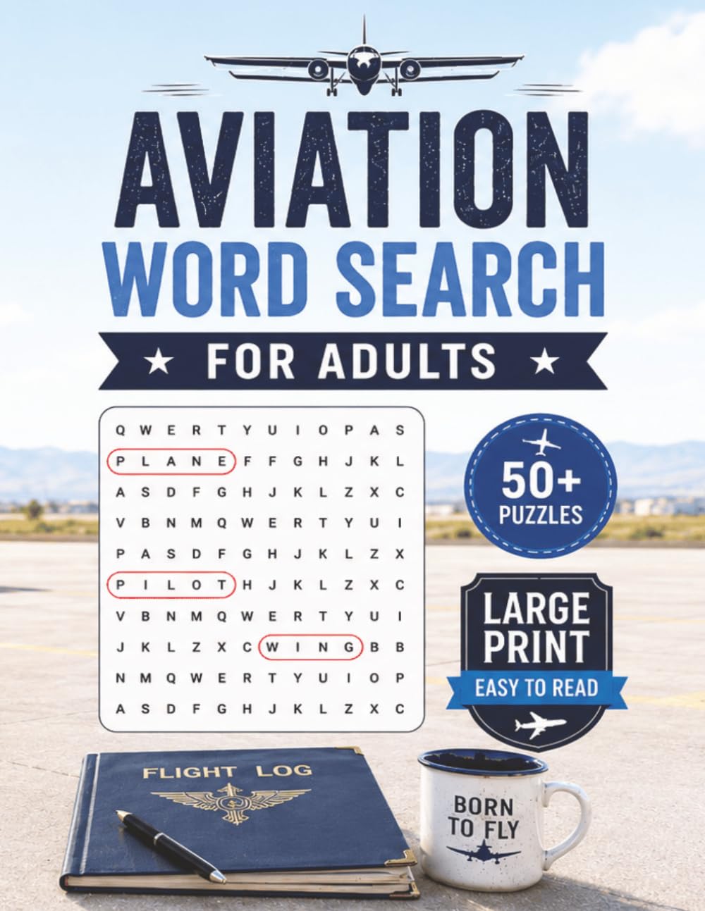 Large Print Aviation Word Search Puzzle Book For Adults: Word Searches with Large Print about Airplanes, Pilots and Flying | 50+ Puzzles | Gift for Adults, Aviation Enthusiasts