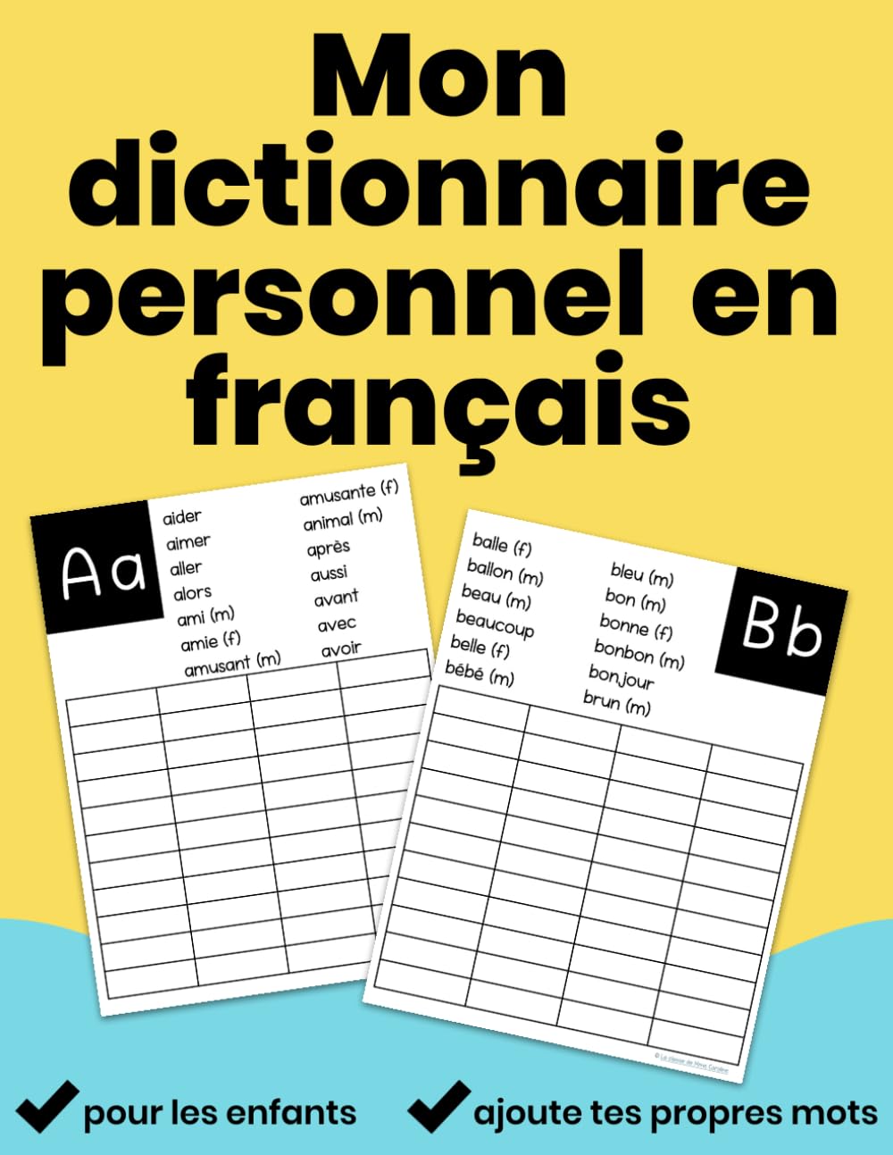 Dictionnaire personnel en français pour les enfants: Cahier de vocabulaire avec mots fréquents et thèmes essentiels
