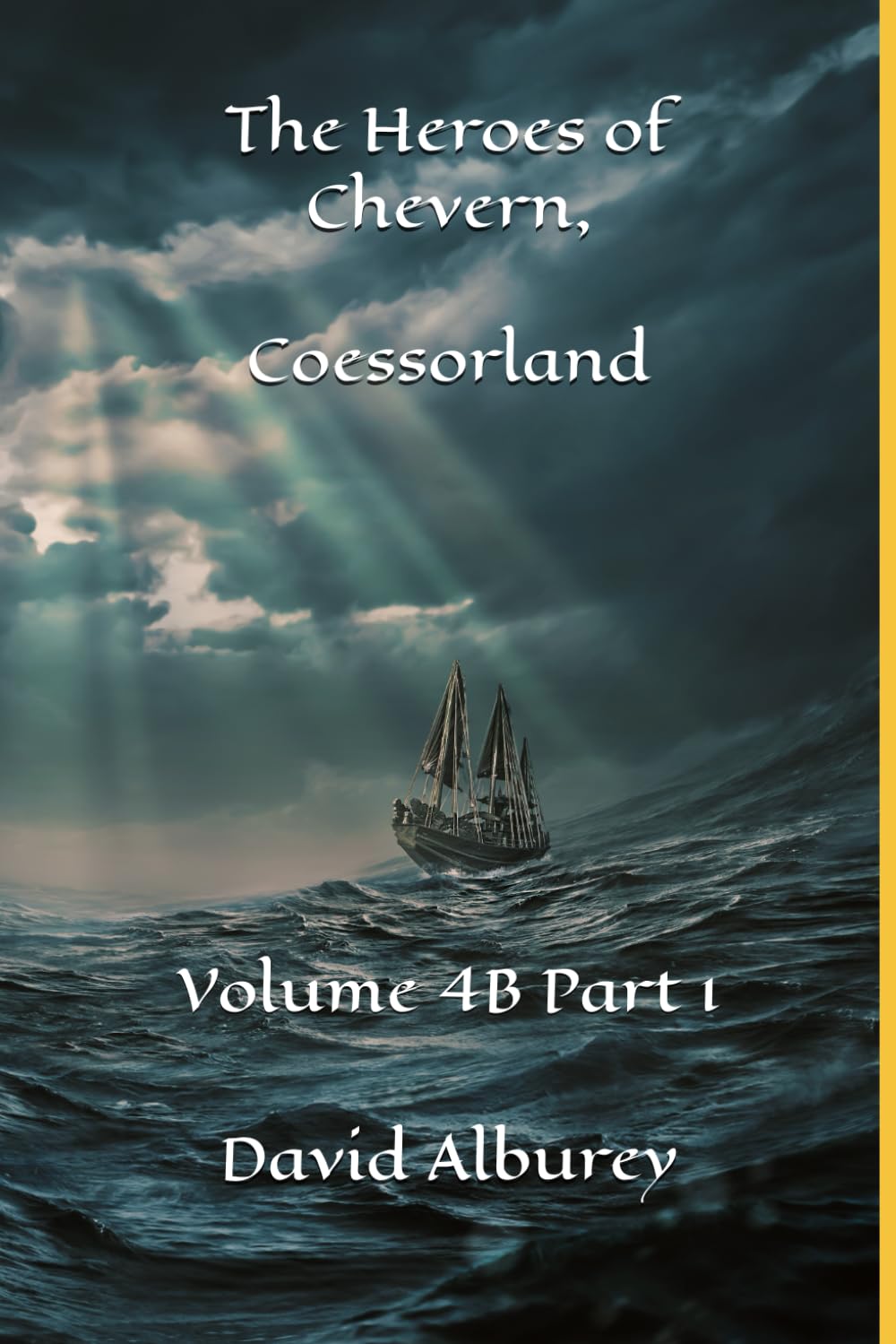 The Heroes of Chevern, Coessorland: Volume 4B Part 1 (Zailon, God and King)