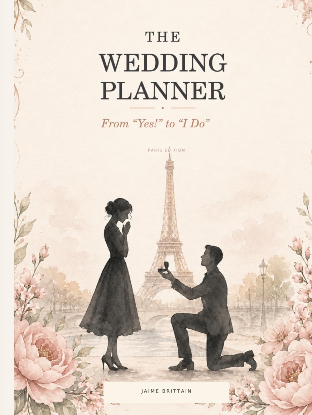 The Wedding Planner: From "Yes!" to "I Do" - Paris Edition