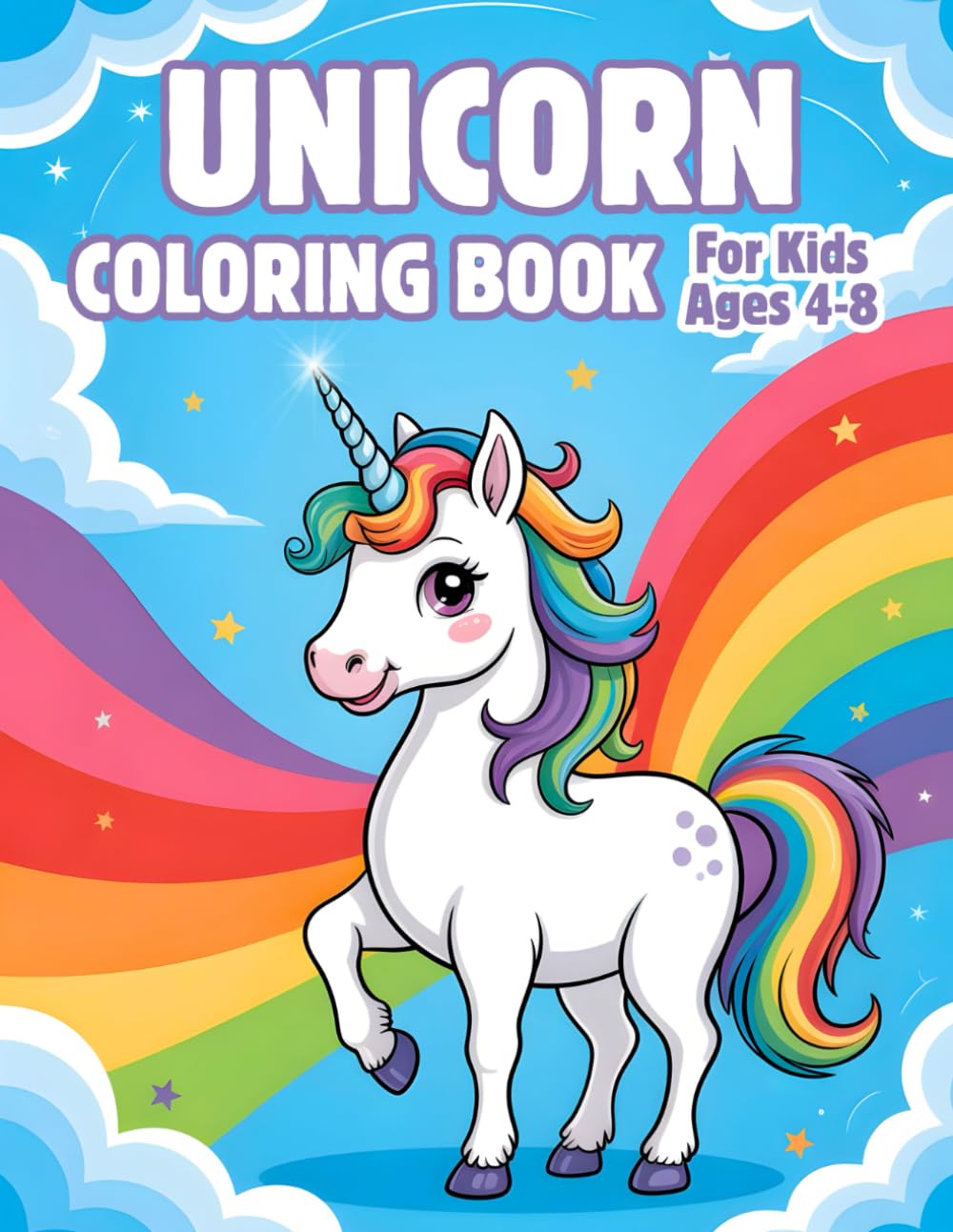 Unicorn Coloring Book for Kids Ages 4–8: Cute and Magical Unicorns with Simple Designs for Easy Coloring