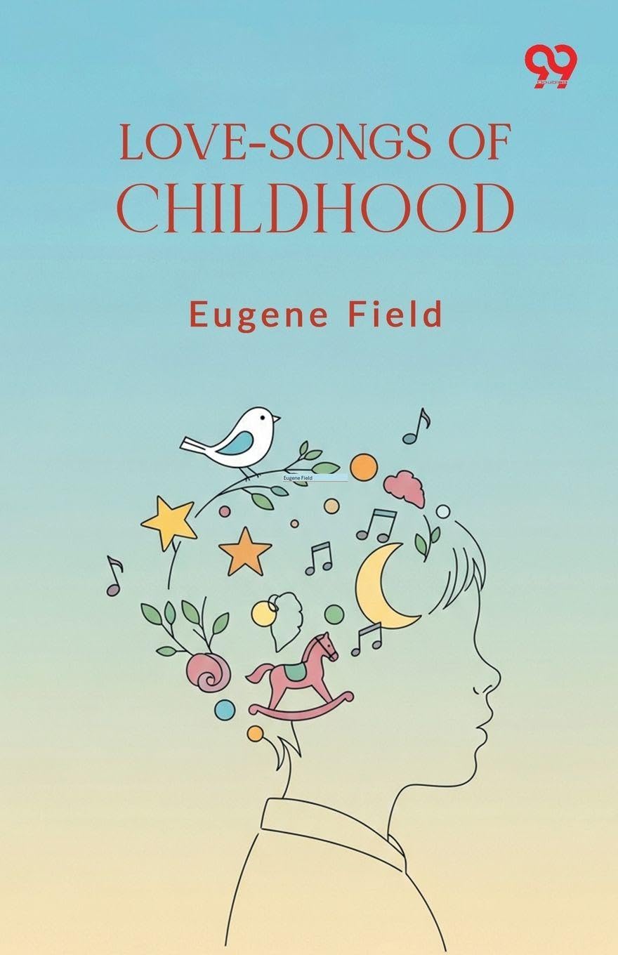 Love-Songs Of Childhood
