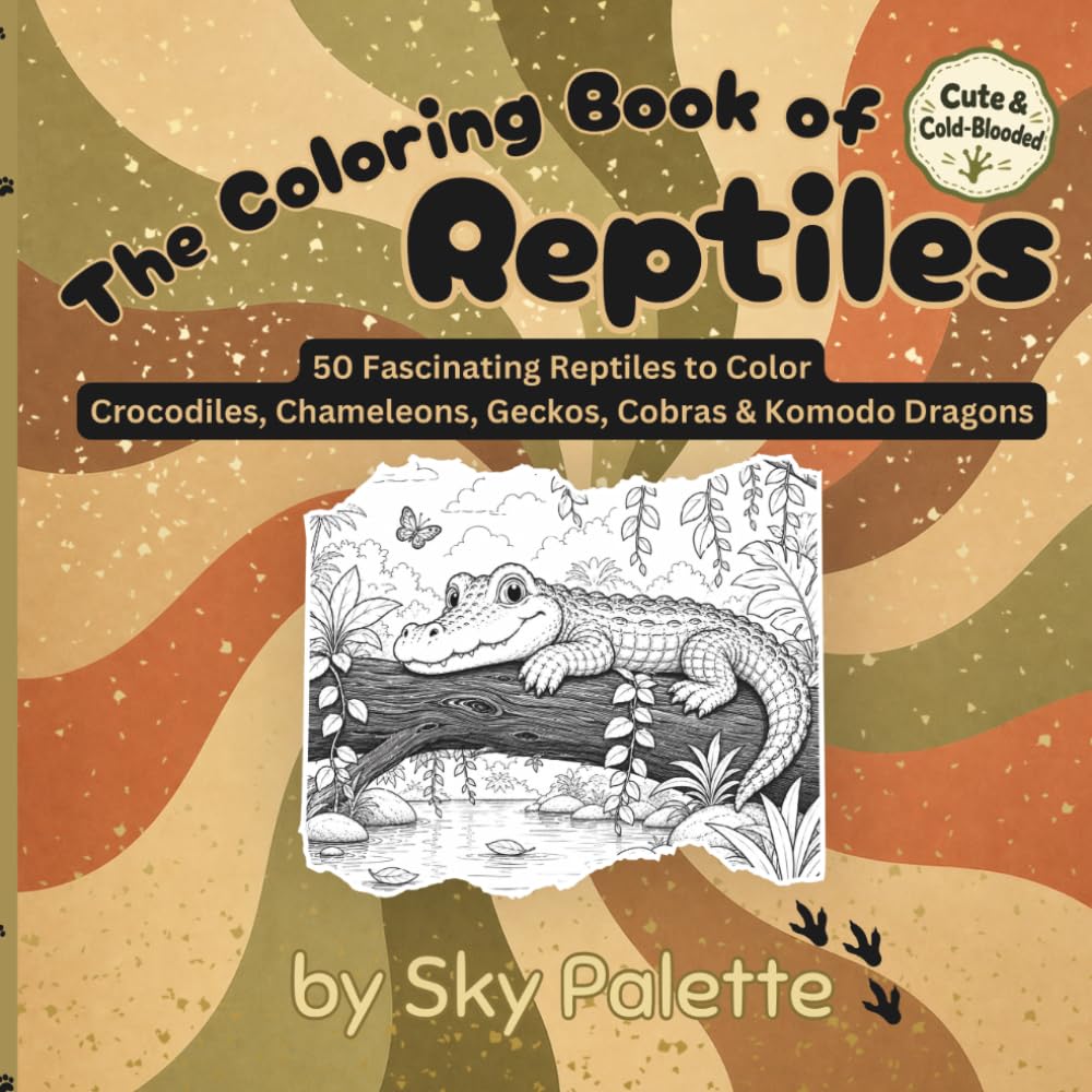 The Coloring Book of Reptiles: Cute & Cold-Blooded: 50 Fascinating Reptiles to Color – Crocodiles, Chameleons, Geckos, Cobras & Komodo Dragons (The Coloring Book of Animals)