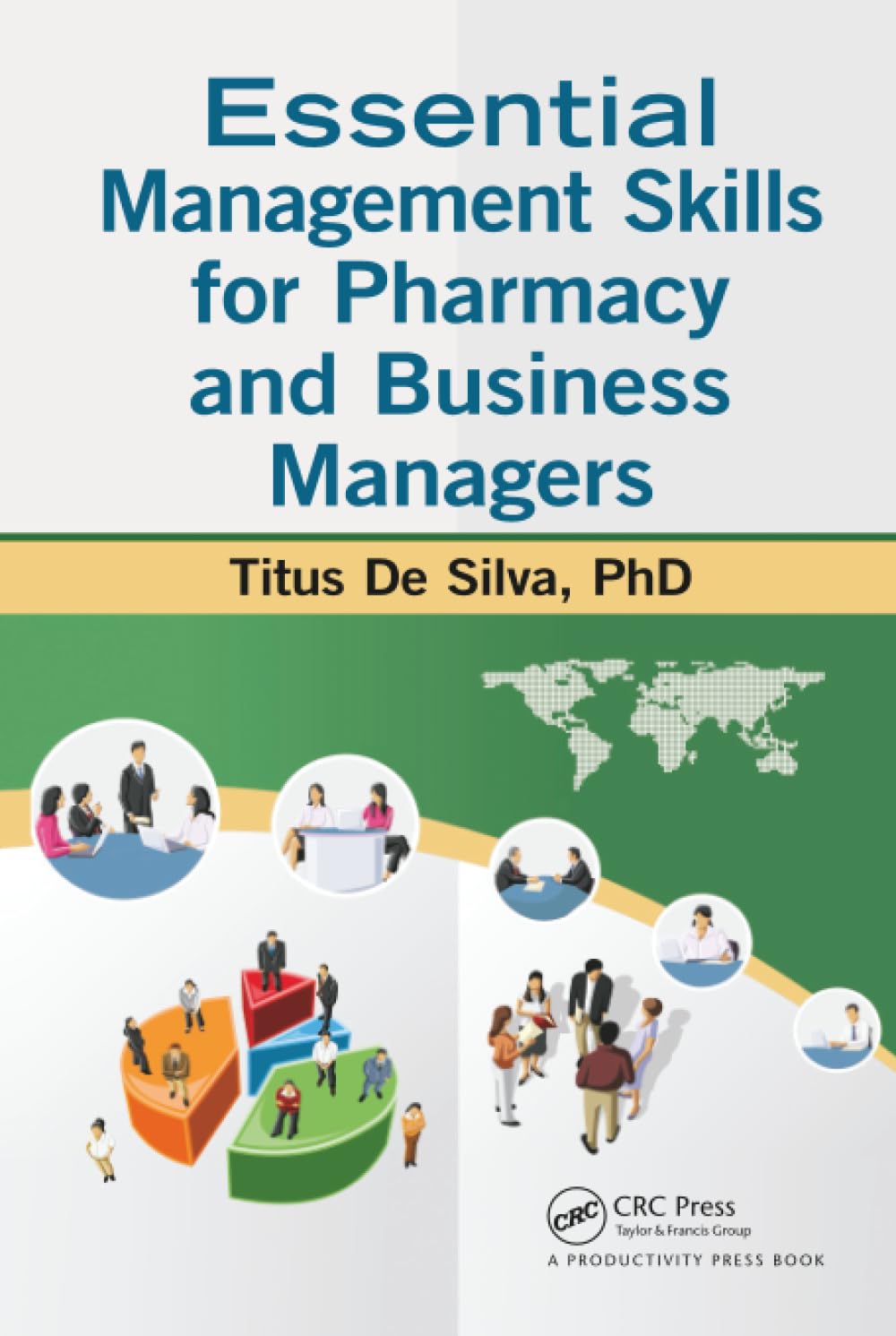 Essential Management Skills for Pharmacy and Business Managers