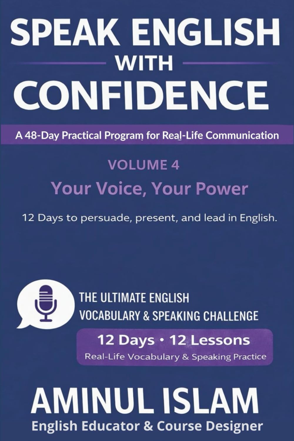 Speak English with Confidence: Volume 4: Your Voice, Your Power