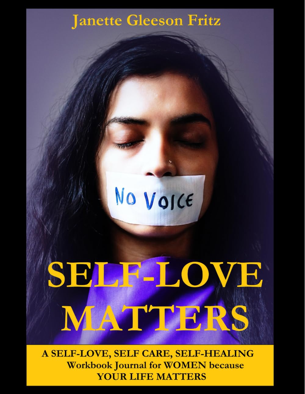 Self-Love Matters: A Self-Love, Self-Care, Self-Healing Workbook Journal for Women because Your Life Matters