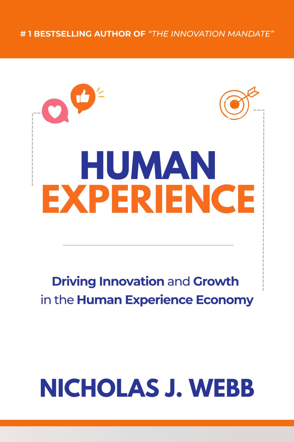 Human Experience: Driving Innovation and Growth in the Human Experience Economy