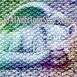 smart 600 o2  60 All Night Long Sleep Sounds
