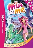 Mia et moi 05 - Une grande nouvelle (Mia et moi 2012526721 Book Cover