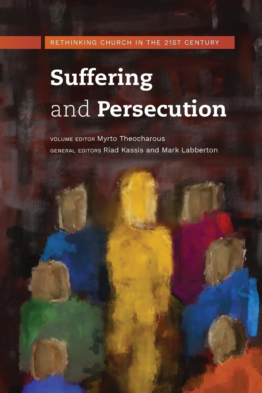 Suffering and Persecution: Rethinking Church in the 21st Century: 1