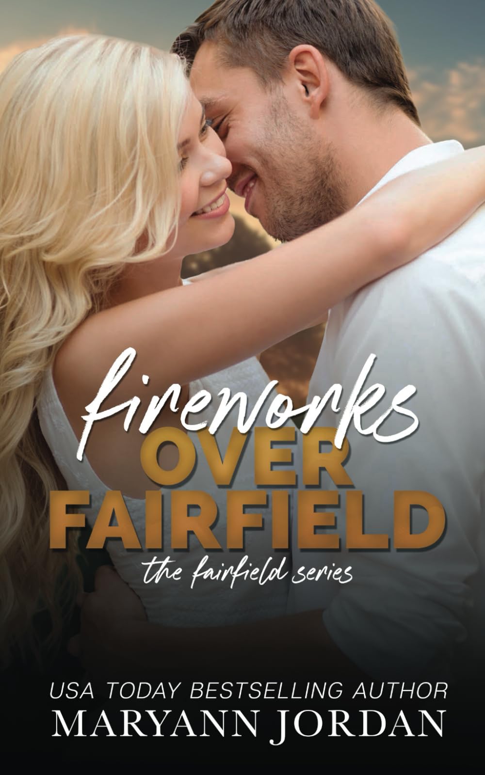 Fireworks Over Fairfield: 4 (The Fairfield Series)