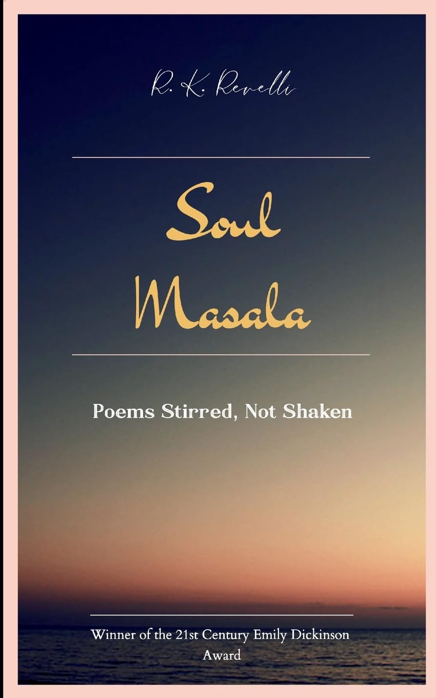 Soul Masala Poems Stirred, Not Shaken