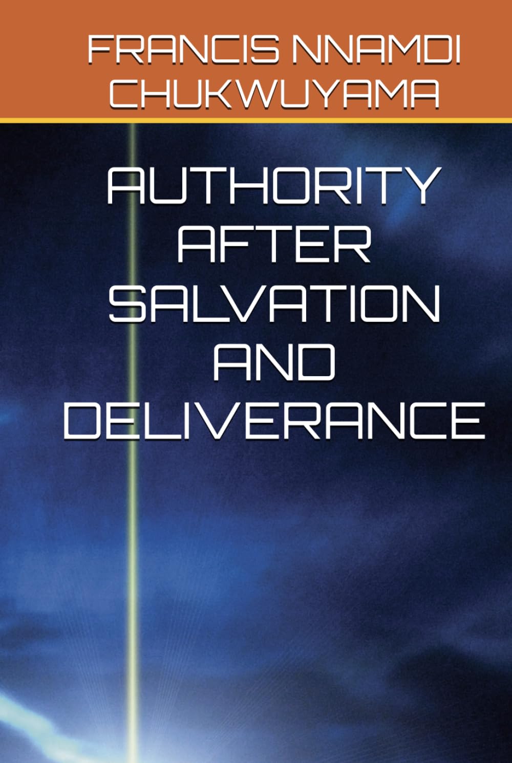 AUTHORITY AFTER SALVATION AND DELIVERANCE