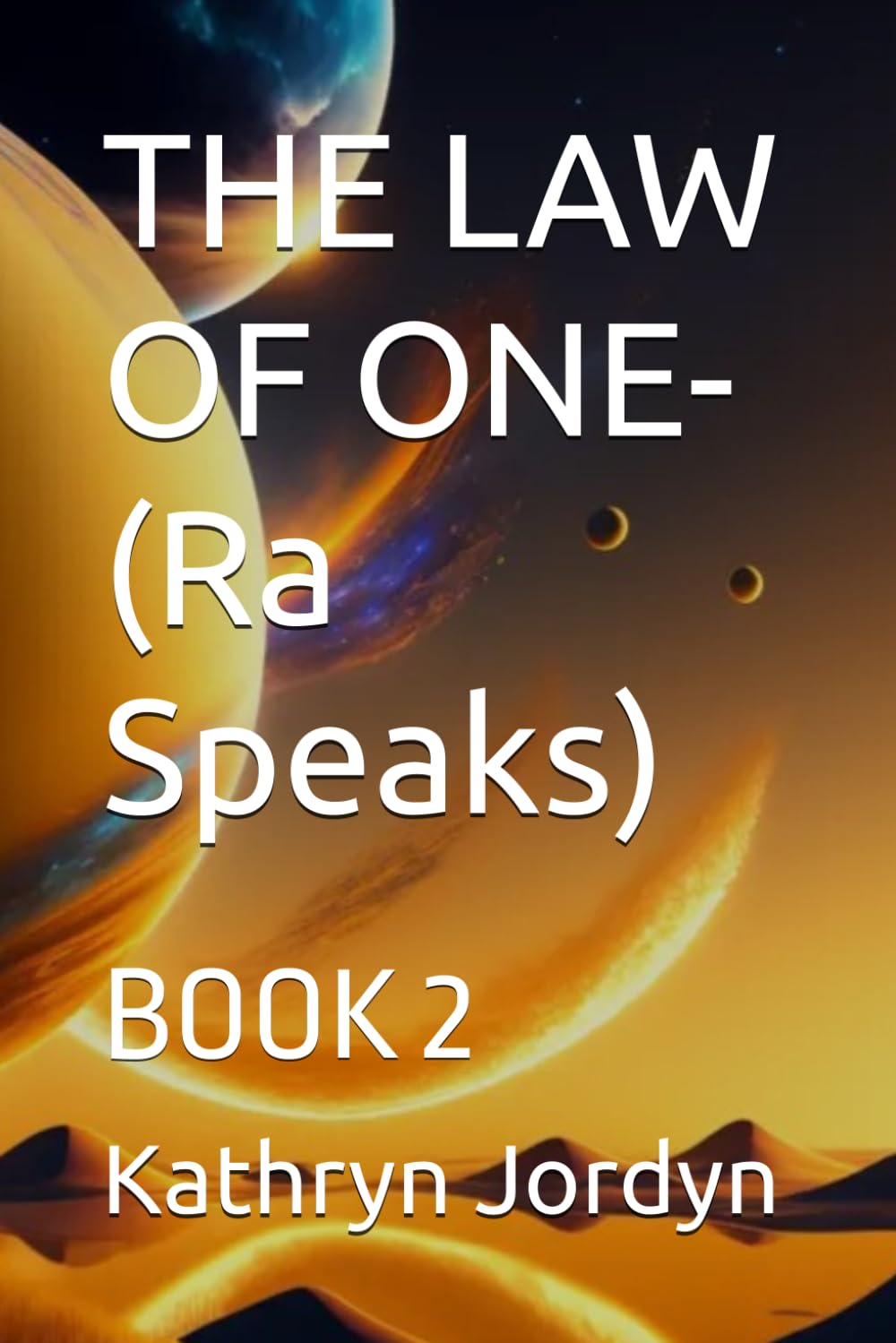 THE LAW OF ONE- Condensed: BOOK 2