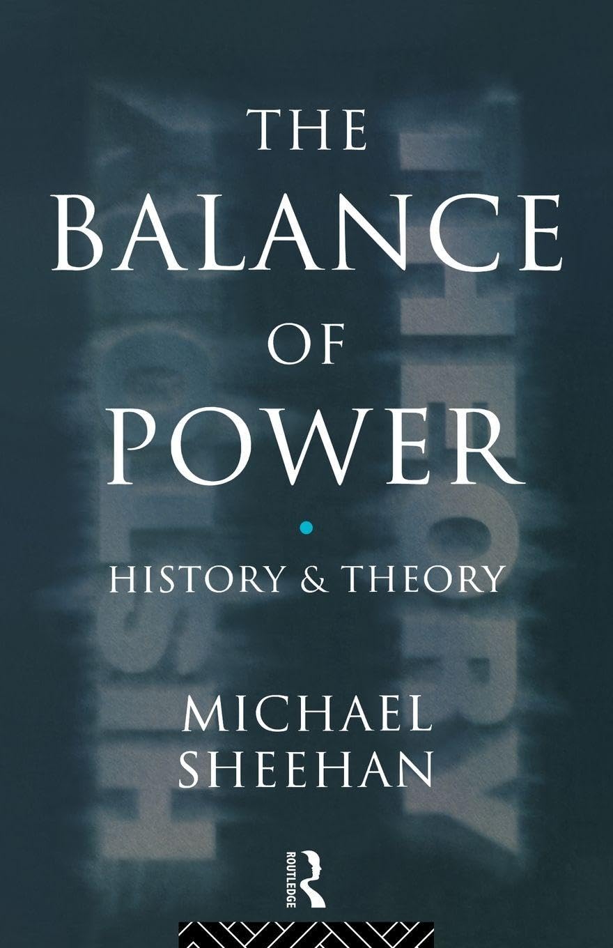 The Balance Of Power: History & Theory