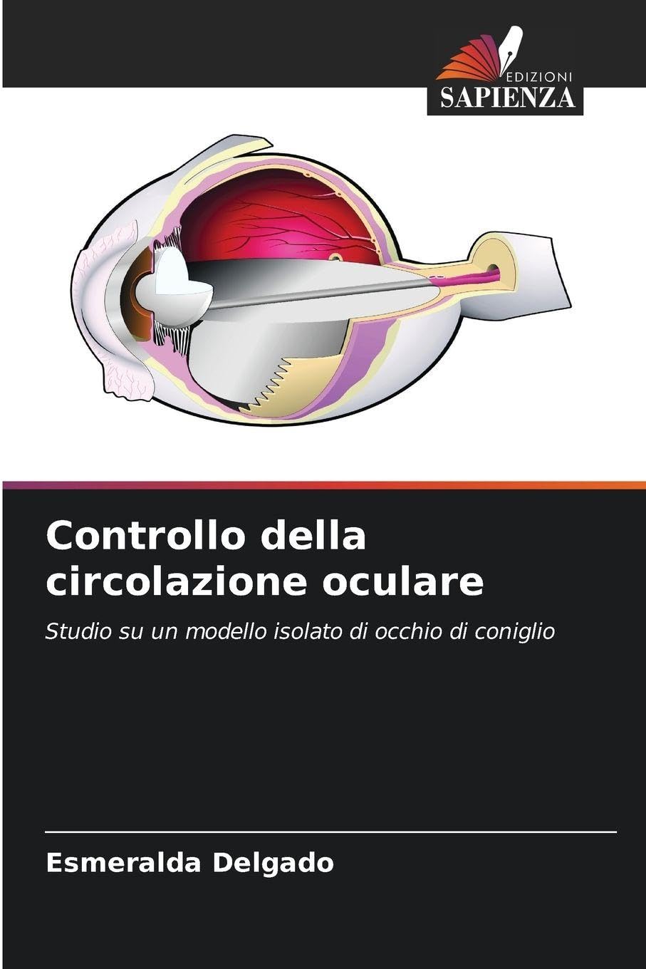Controllo della circolazione oculare: Studio su un modello isolato di occhio di coniglio
