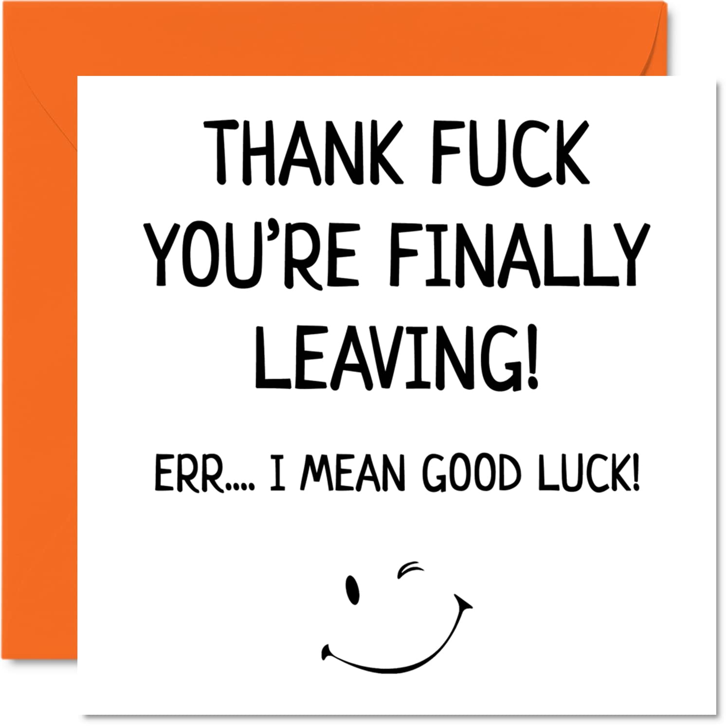 Leaving Gifts for Colleagues Women Men - You're Finally Leaving - Sorry Your Good Luck In Your New Job Card, 145mm Greeting Cards, Funny Gifts Congratulations Card
