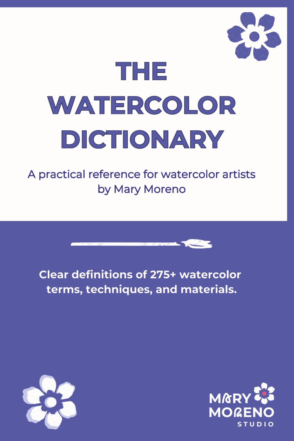 The Watercolor Dictionary: A Practical Reference for Watercolor Artists