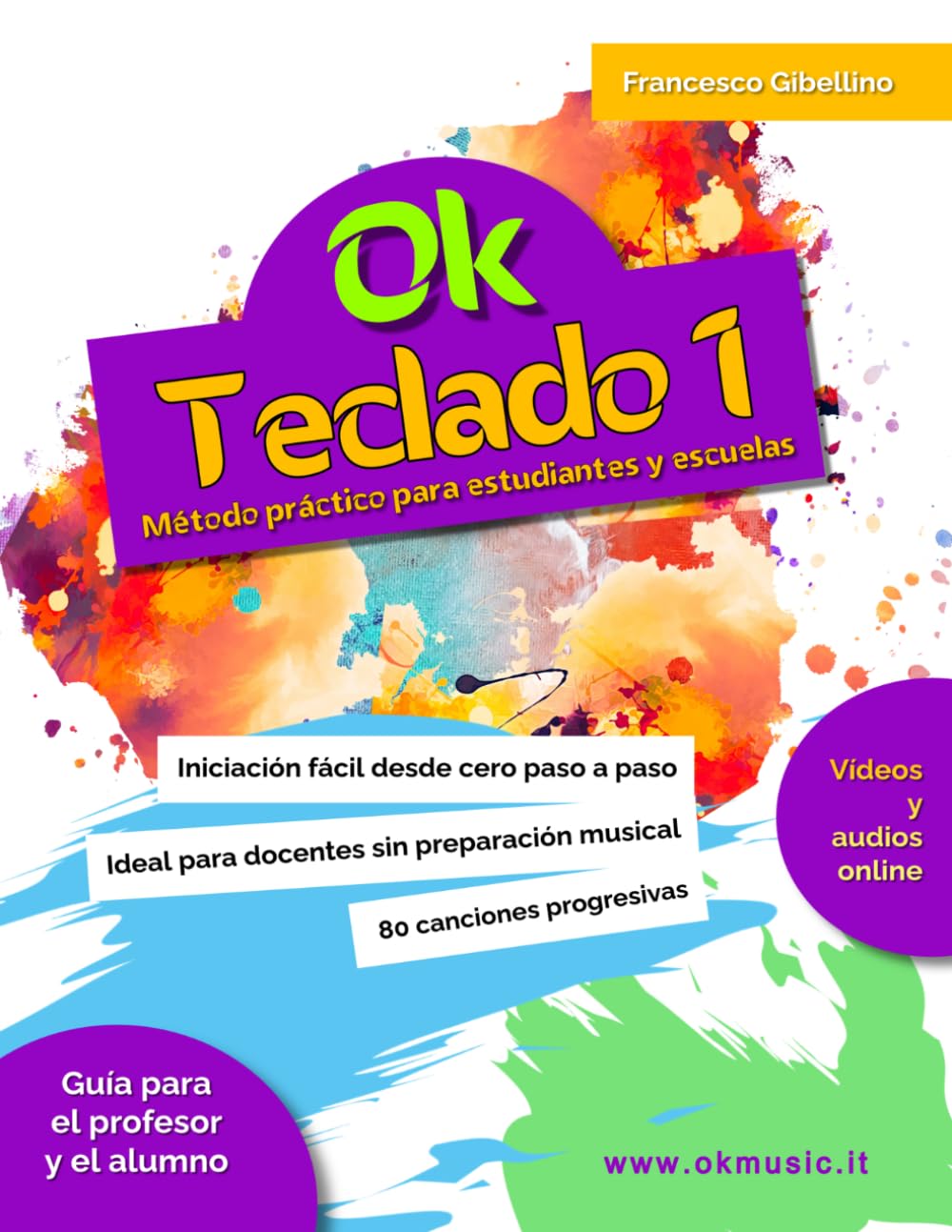 OK TECLADO - Vol. 1: Curso interactivo de teclado y pianica para niños | Partituras fáciles desde cero para escuelas y el hogar | El manual ideal ... preparación musical e instructores no músicos