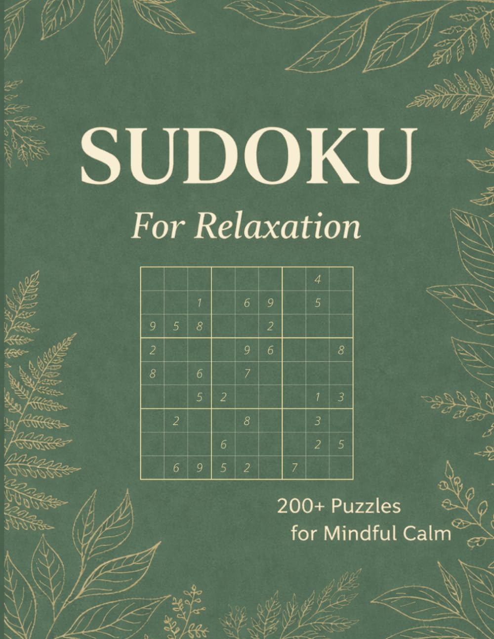 Sudoku for Relaxation: A Quiet Puzzle Practice for Restful Concentration | 8.5x11 Inches | 160 Pages | 200+ Puzzles | Solutions Included
