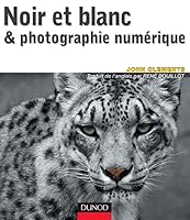 Noir et blanc & photographie numérique (Hors Collection) 2100486683 Book Cover