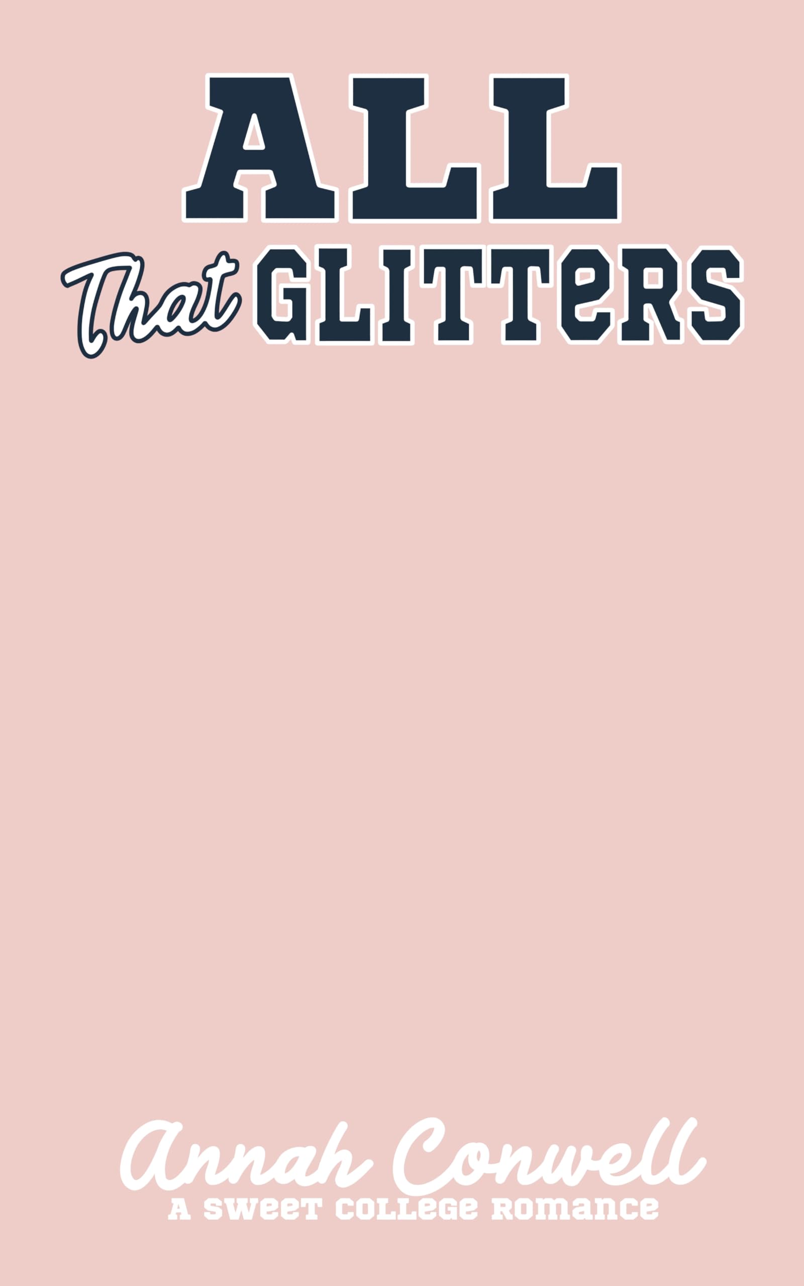 All That Glitters: a sweet college romance (RomCom University Book 2)