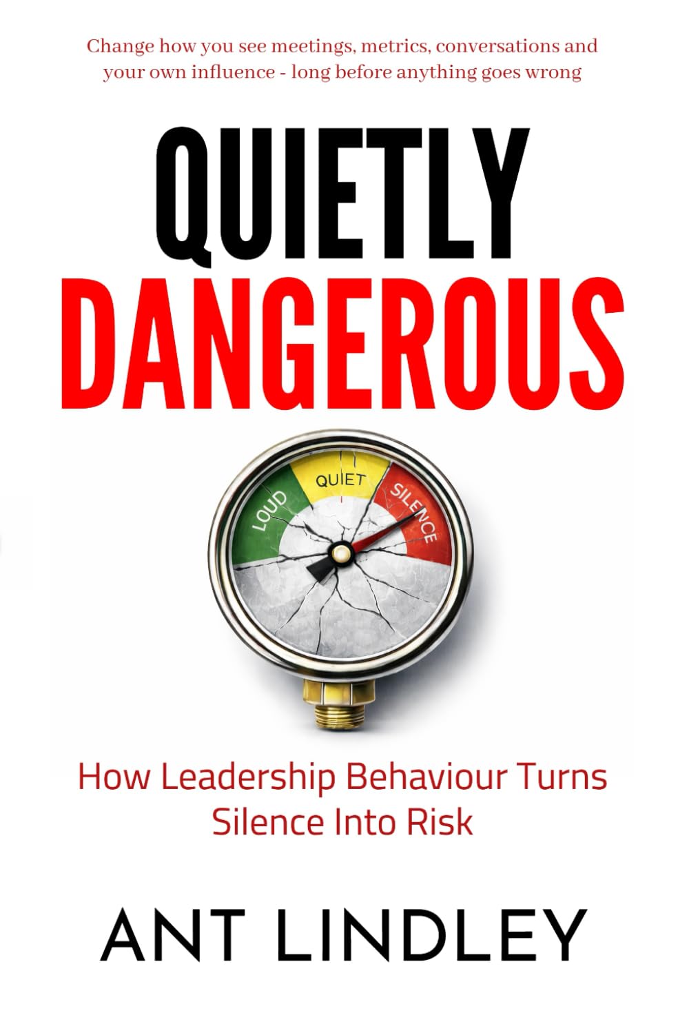 Quietly Dangerous: How Leadership Behaviour Turns Silence into Risk