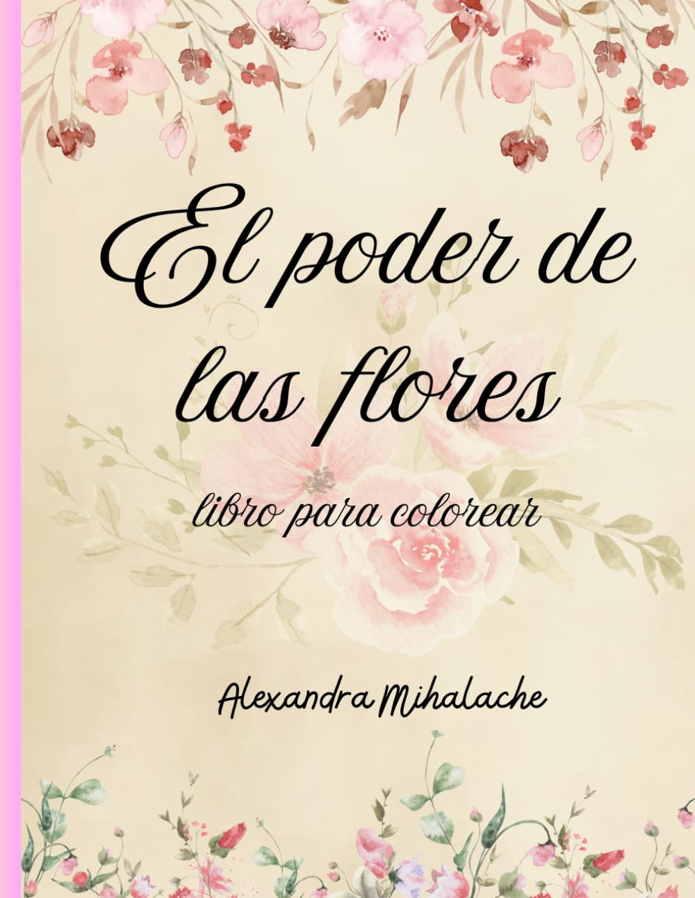 El poder de las flores: libro para colorear