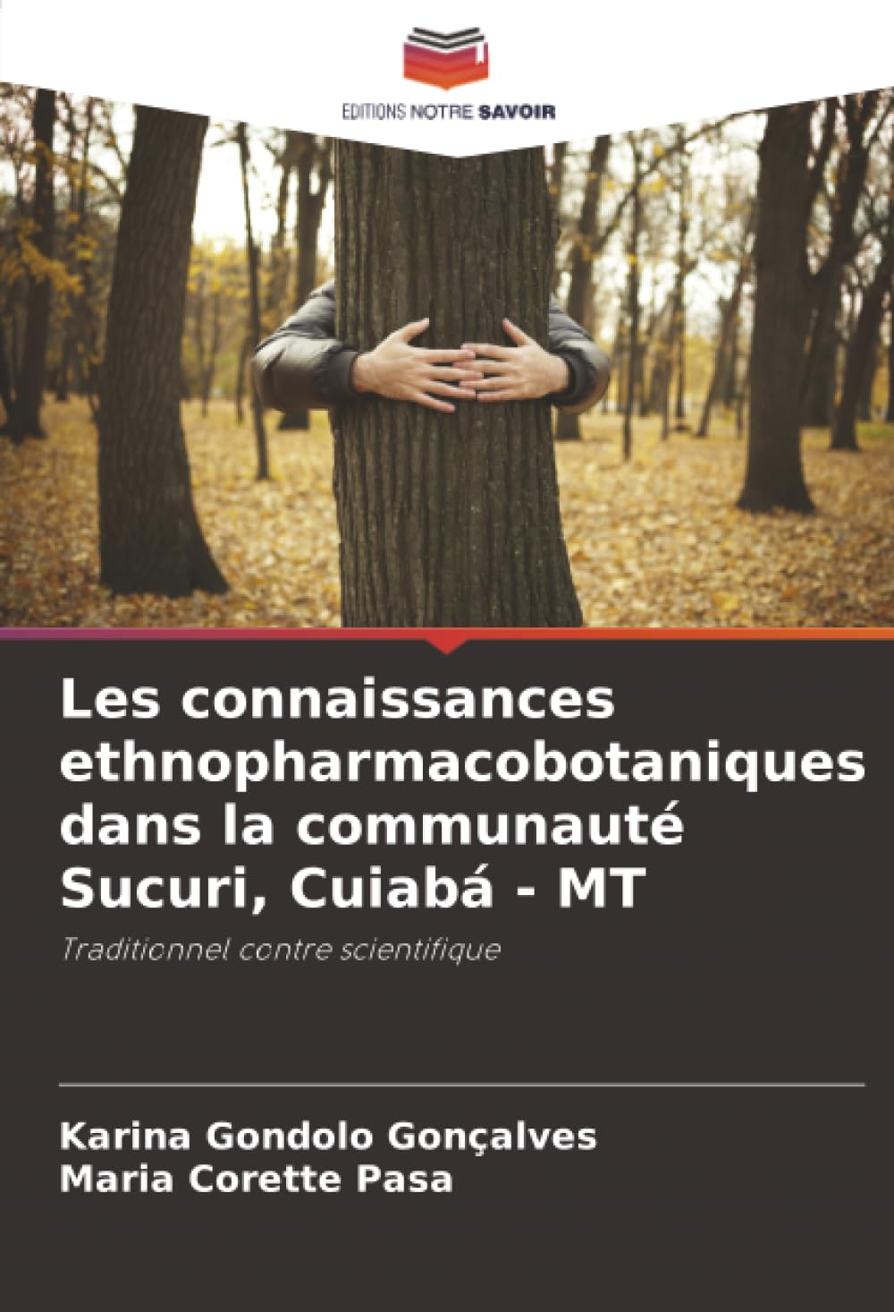 Les connaissances ethnopharmacobotaniques dans la communauté Sucuri, Cuiabá - MT: Traditionnel contre scientifique