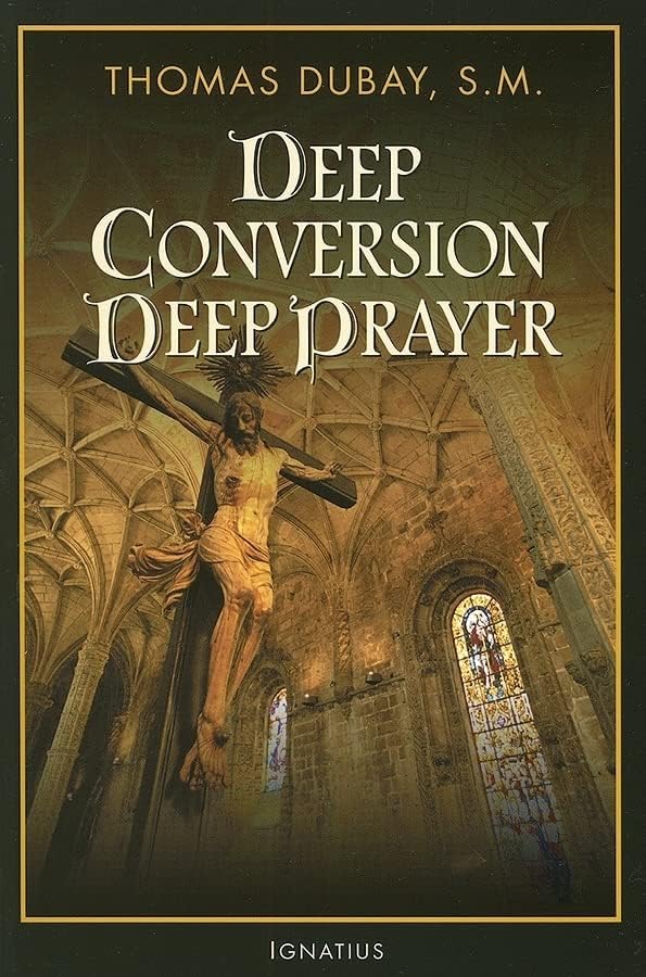 Deep Conversion, Deep Prayer