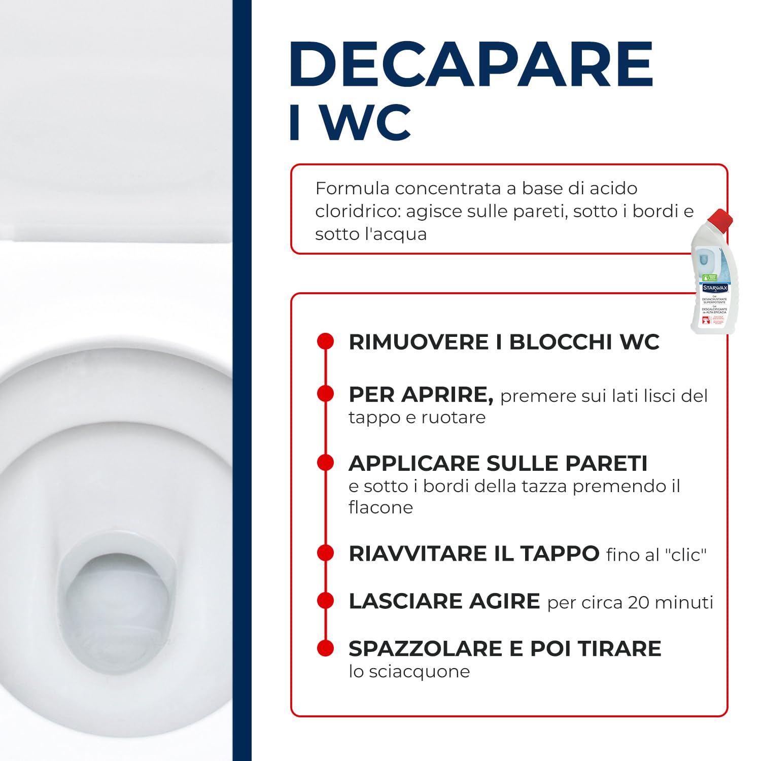 STARWAX - Gel superpotente disincrostante per WC - Azione choc - Compatibile fosse biologiche - Scioglie il calcare - Efficace sul fondo della tazza del WC - 750ml