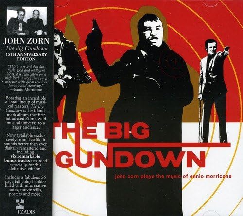 The Big Gundown: John Zorn Plays the Music of Ennio Morricone