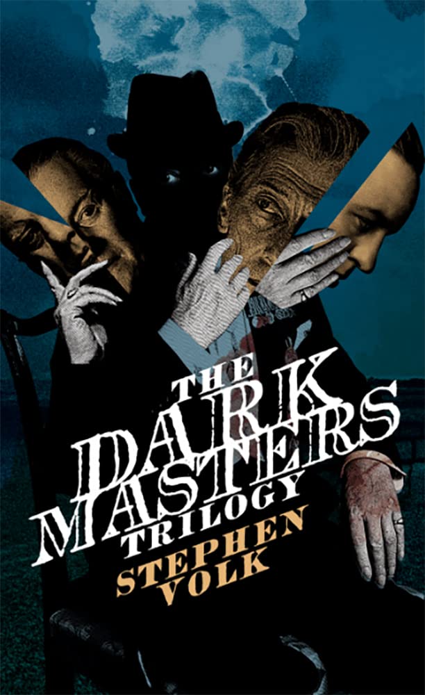 The Dark Masters Trilogy by Stephen Volk (Paperback Book)