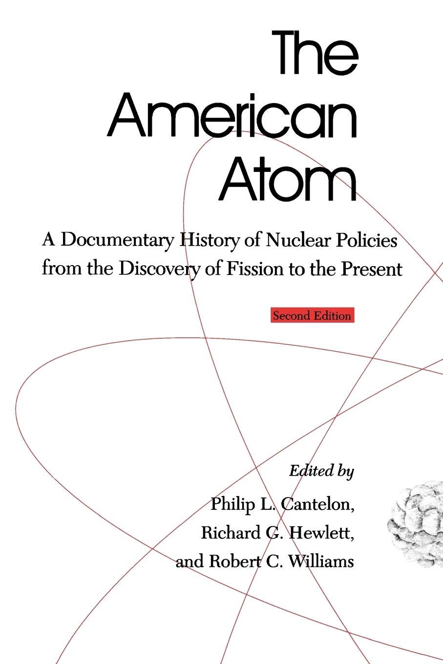 The American Atom: A Documentary History of Nuclear Policies from the Discovery of Fission to the Present, 1939-1984 (And Theoretical Computer Science; 2)