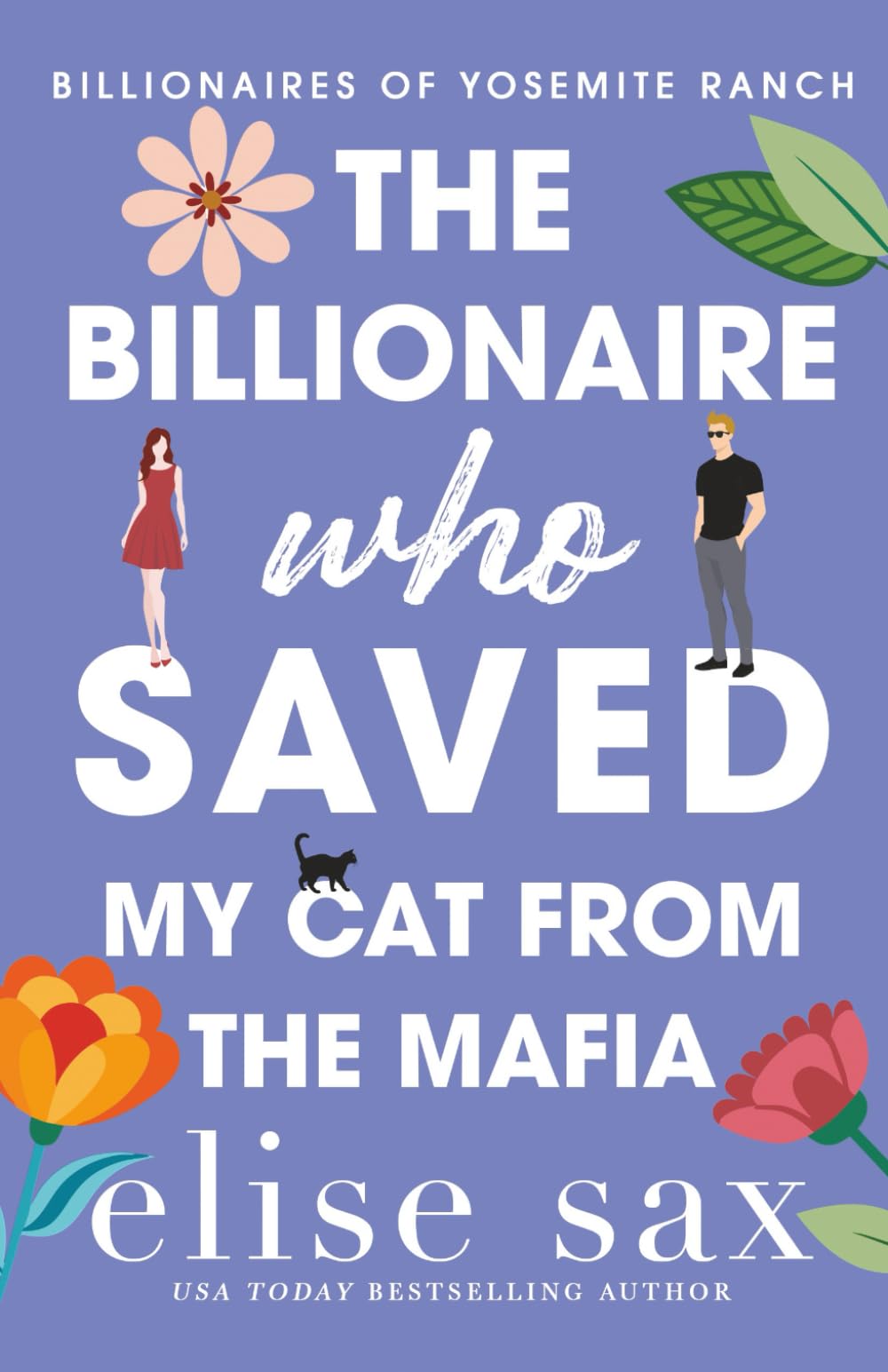 The Billionaire Who Saved My Cat From The Mafia: A Small Town, Woman in Peril Billionaire Romance: 5 (Billionaires of Yosemite Ranch)