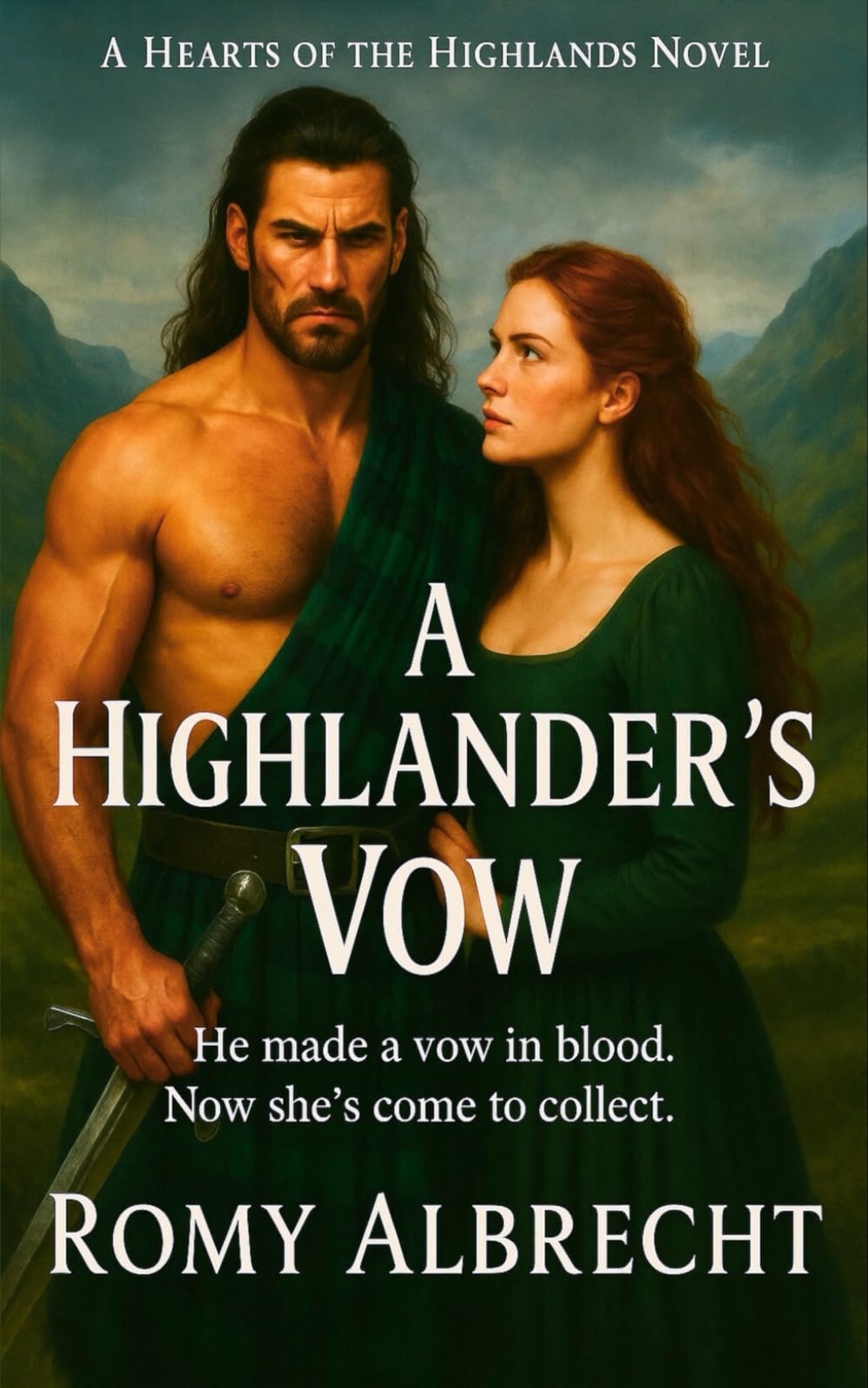 A Highlander's Vow: A Highland warrior. A defiant clan heir. (Hearts of the Highlands)