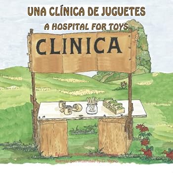 Paperback Una clinica de juguetes / A Hospital for Toys (Bilingual Book/Audio CD/Coloring Book) Book