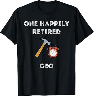 Funny Retired CEO Early Retirement Party T-Shirt