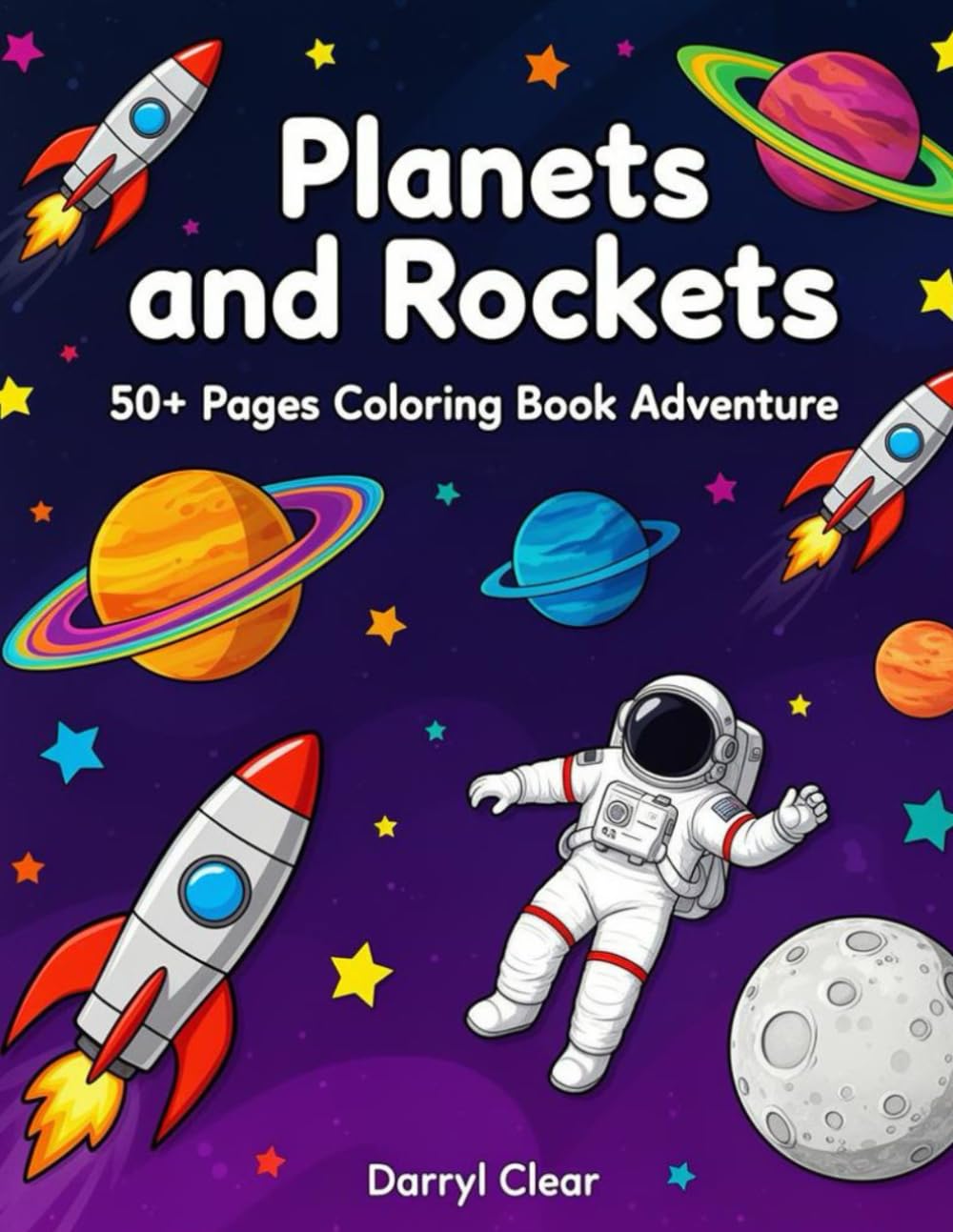 Planets and Rockets 50+ Pages Coloring Book Adventure