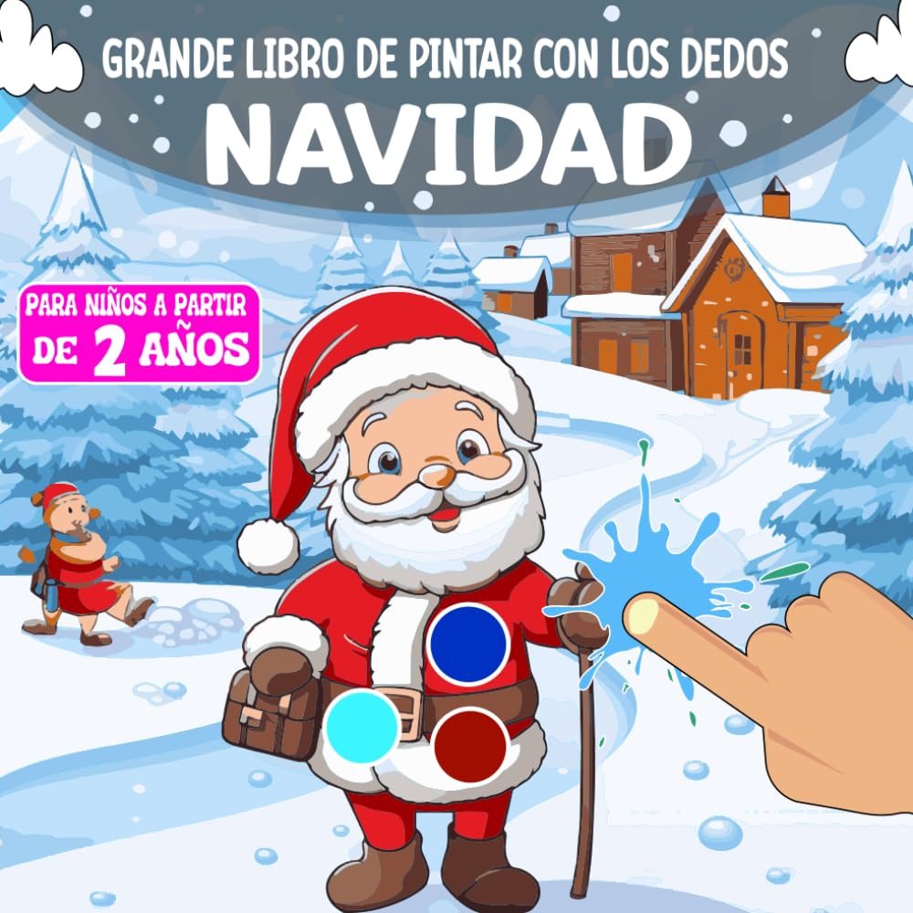 Navidad Grande Libro De Pintar Con Los Dedos: Cuaderno De Actividad Infantel Divirtida Con Motivos Navideños ( Muñeco de nieve, Animales de Invierno y Papá Noel...)-Colorea Navidad para Niños