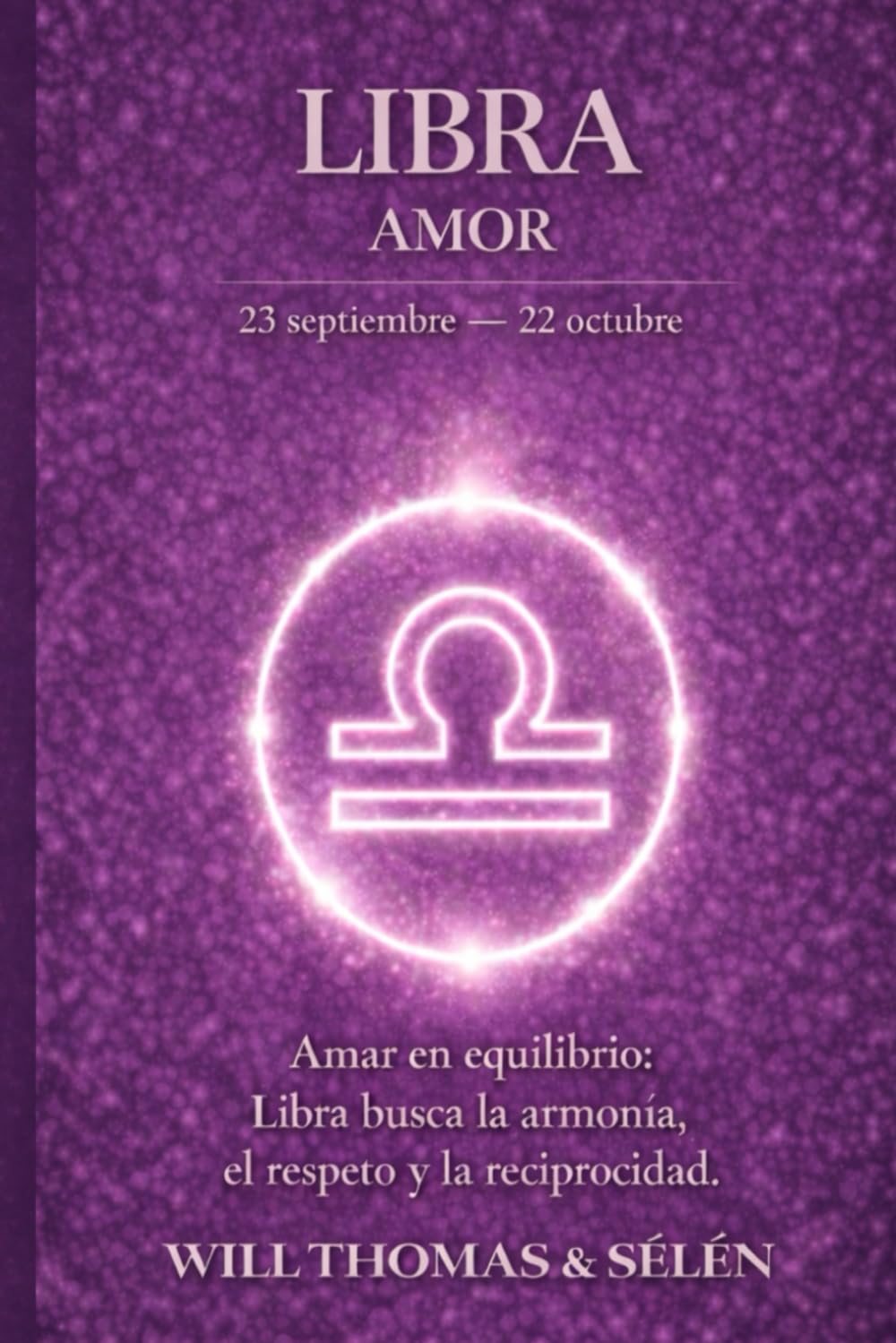 LIBRA AMOR: PATRONES EMOCIONALES, APEGO, DESEOS, CONFLICTOS Y ELECCIONES RELACIONALES DE LIBRA