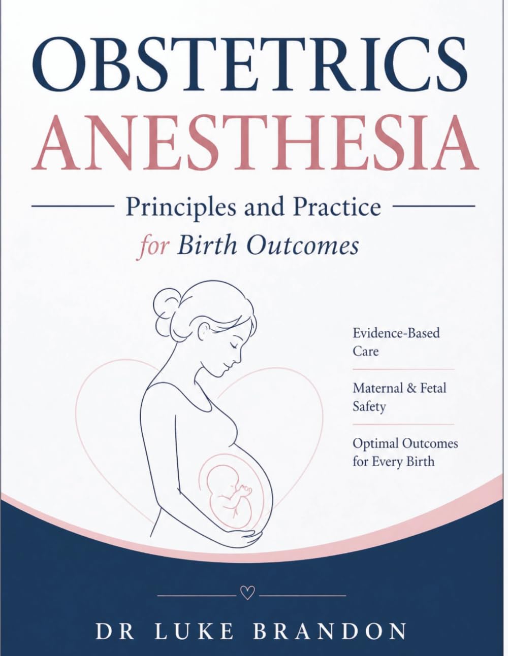 Obstetrics Anesthesia: Principles and Practice for birth outcomes