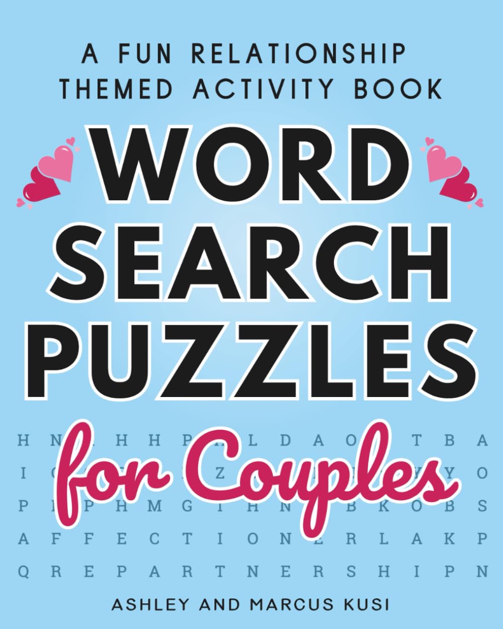 Word Search Puzzles for Couples: A Fun Relationship Themed Activity Book (Activity Books for Couples Series)